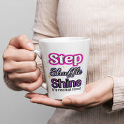 Step Shuffle Shine Latte Mug – Recital Time Dance Mug - The Portable Tap Floor™ Store