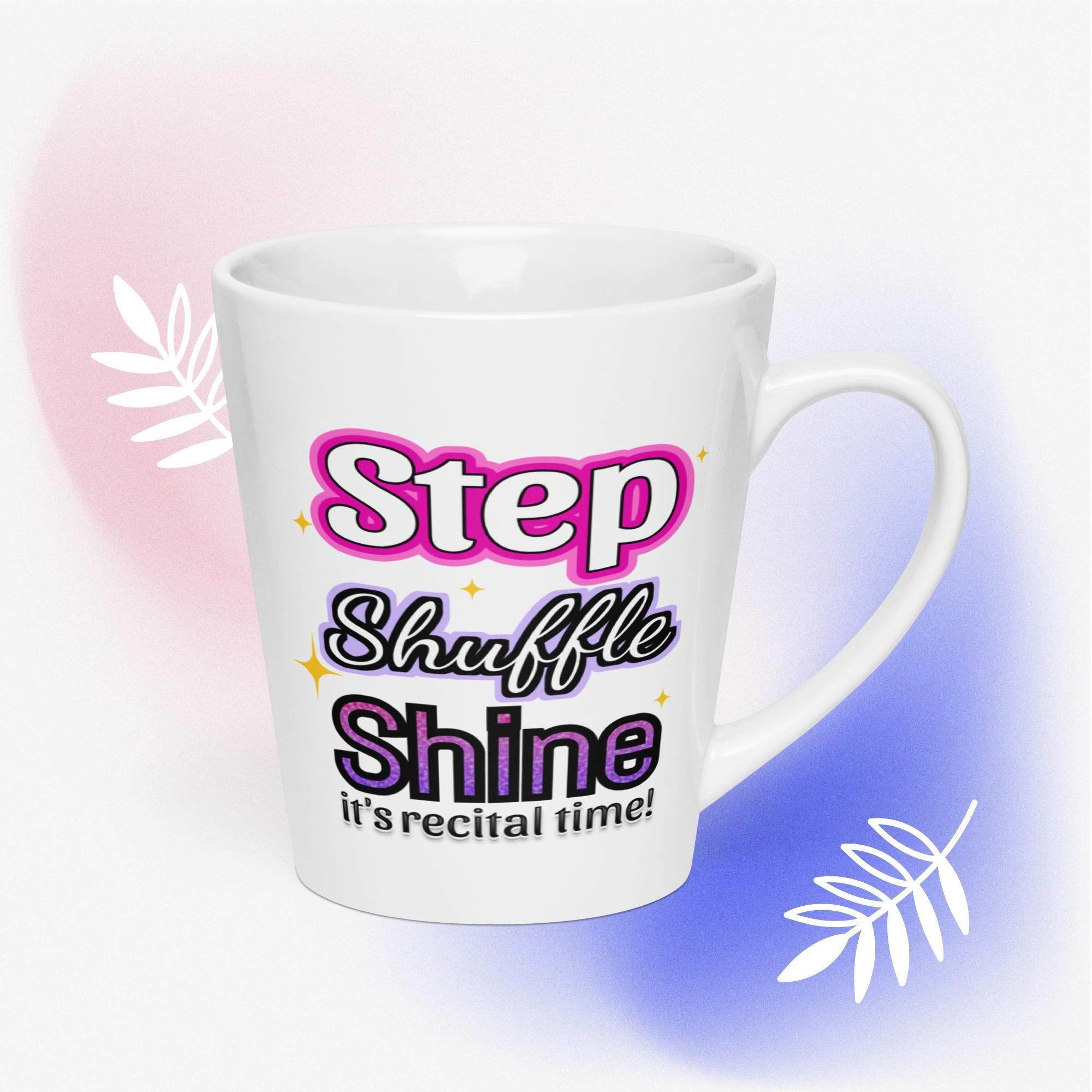 Step Shuffle Shine Latte Mug – Recital Time Dance Mug - The Portable Tap Floor™ Store