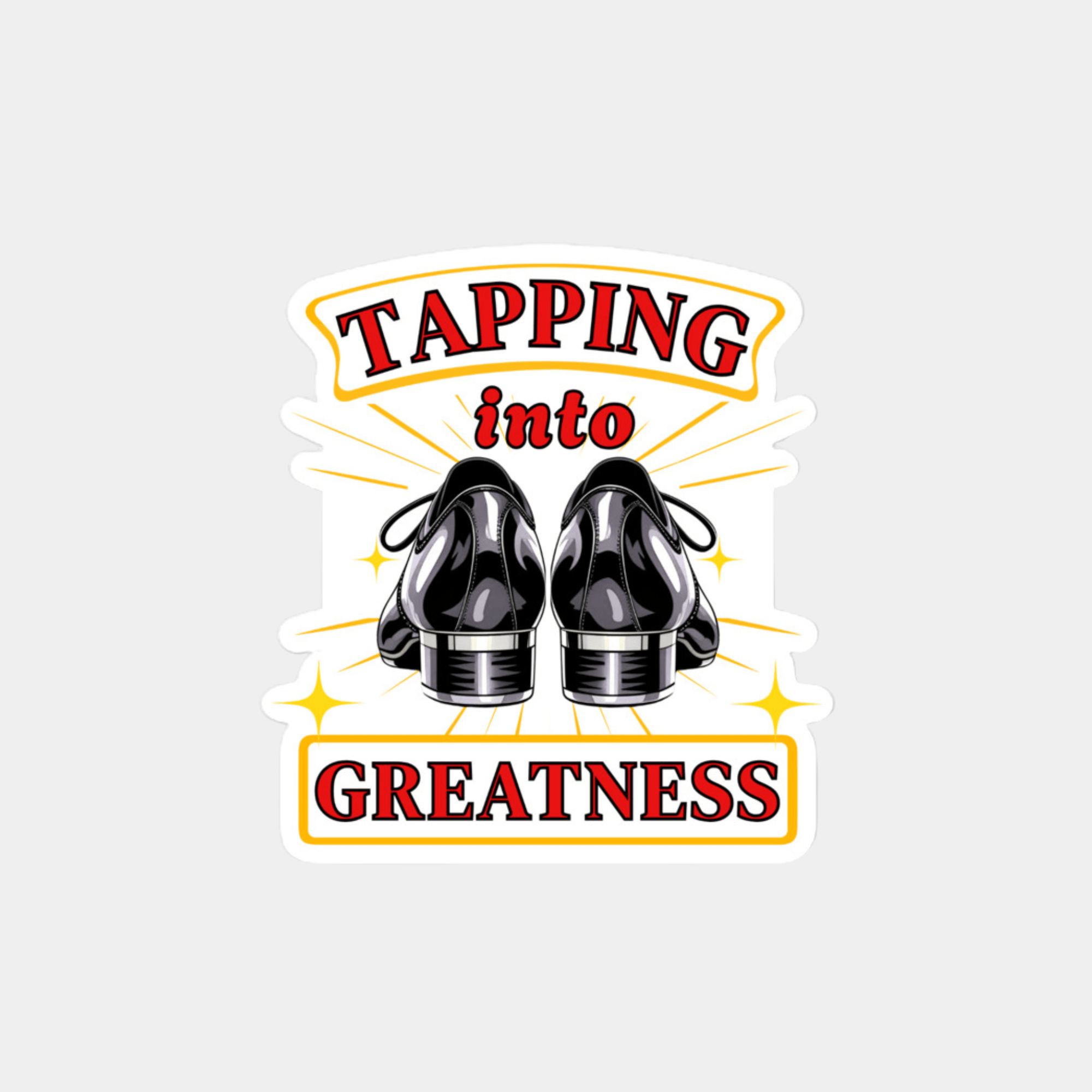 Tapping Into Greatness Sticker (Red) - The Portable Tap Floor™ Store