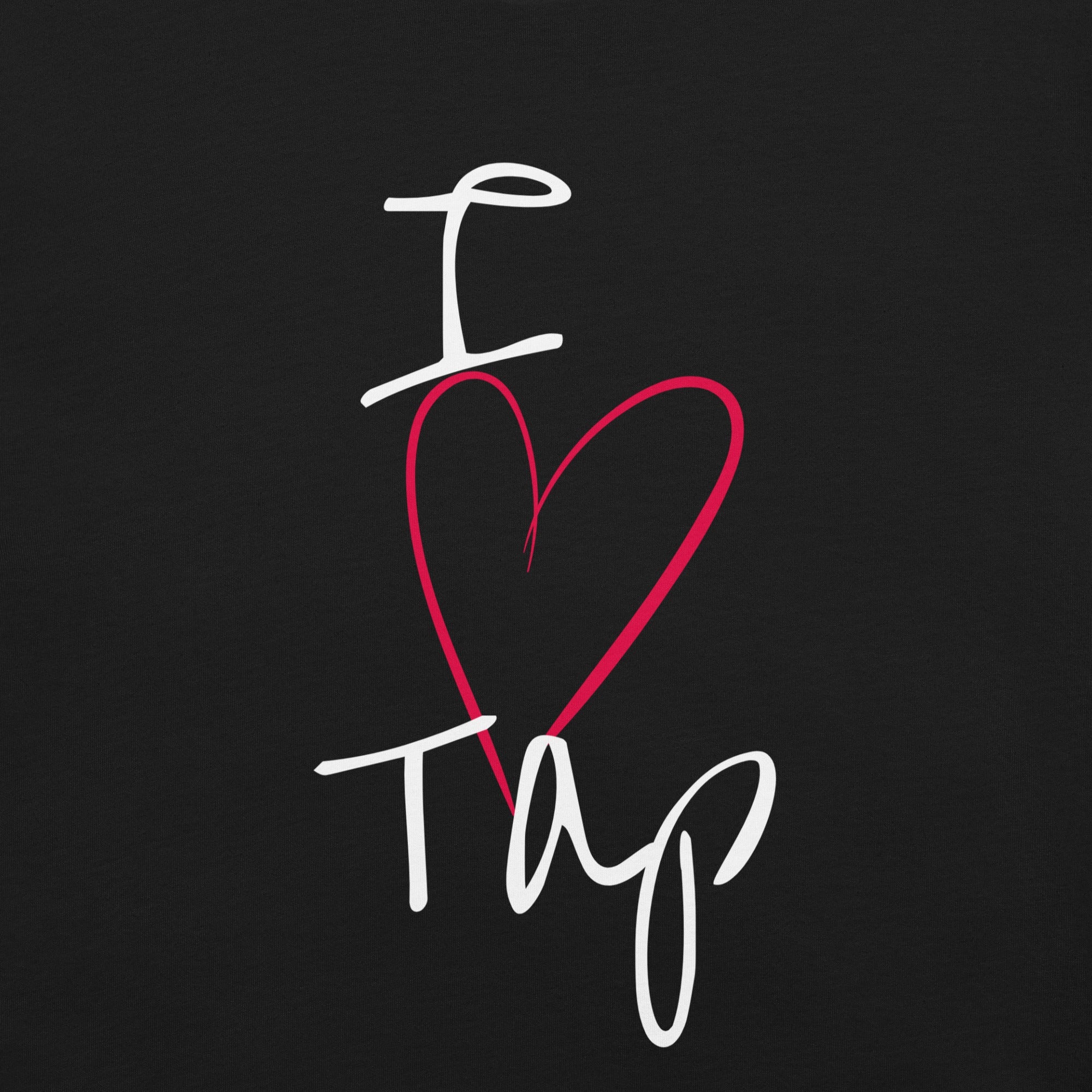 Front I Love Tap Unisex T-Shirt (Black) - The Portable Tap Floor™ Store