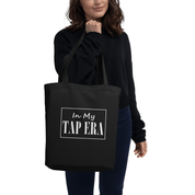 In My Tap Era Eco Tote Bag – Organic Cotton Dance Bag - The Portable Tap Floor™ Store