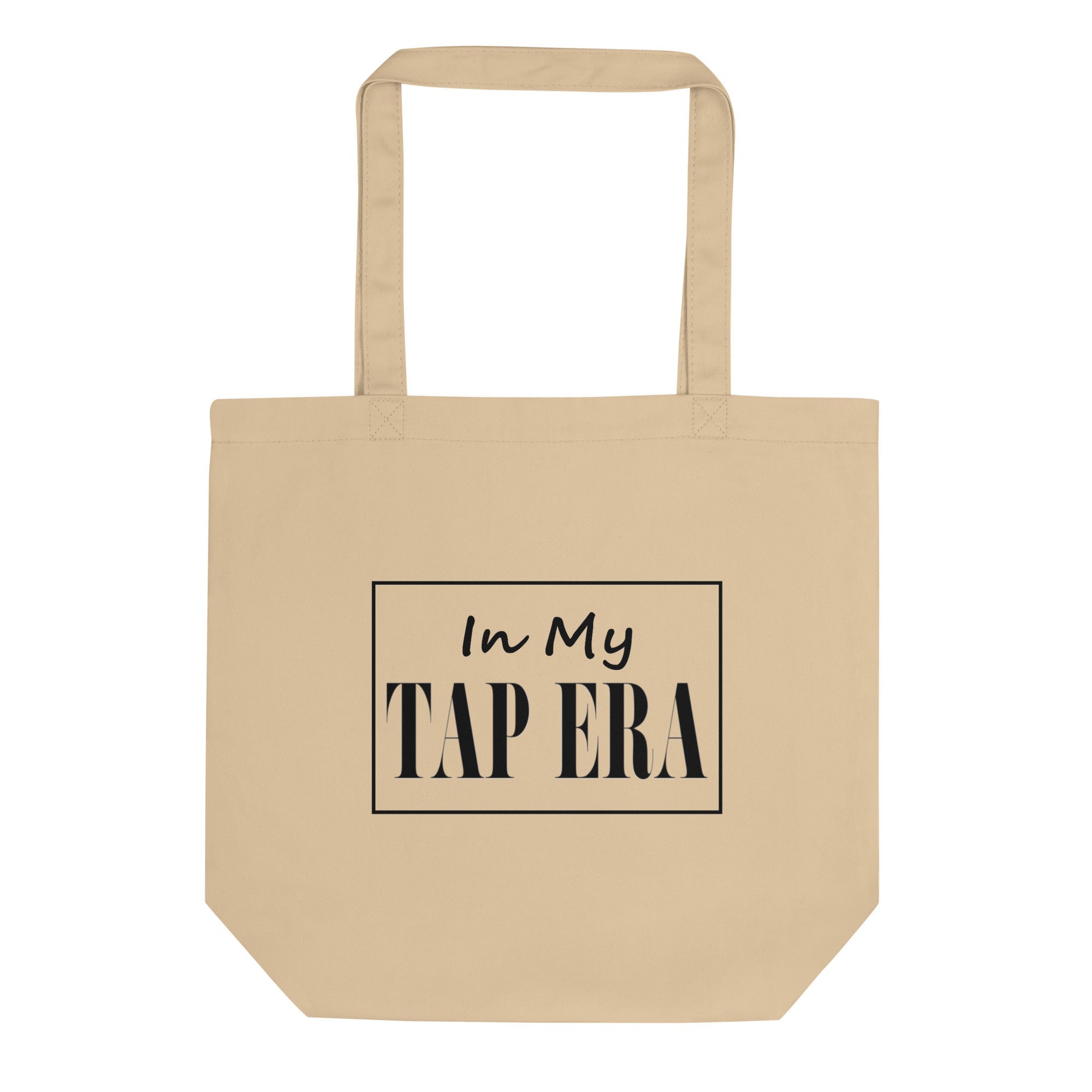 In My Tap Era Eco Tote Bag – Organic Cotton Dance Bag (Color: Natural) - The Portable Tap Floor™ Store