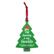 Tap Dancing Is My Favorite | Wooden Holiday Tree Ornament - The Portable Tap Floor™ Store