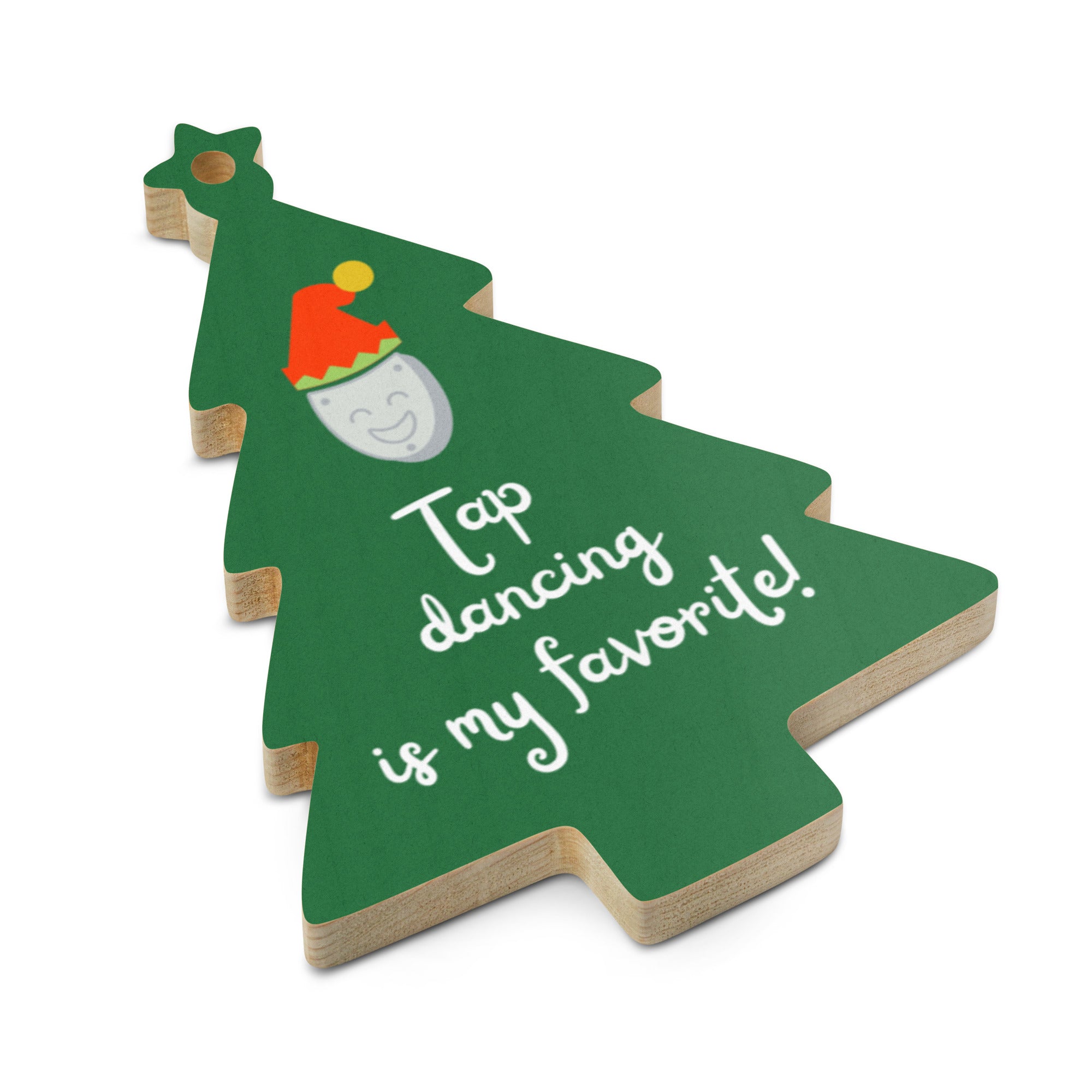 "Tap Dancing Is My Favorite" | Wooden Holiday Tree Ornament - The Portable Tap Floor™ Store